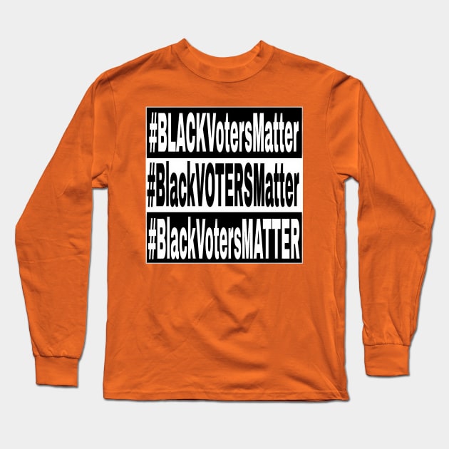 Black Voters Matter - Front Long Sleeve T-Shirt by SubversiveWare